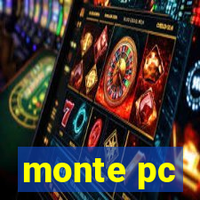 monte pc